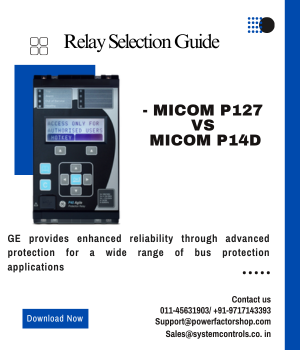 8-8A Relay Selection Guide-MiCOM P127 vs MiCOM P14D